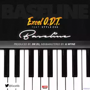 Excel O.D.t - Baseline ft.  Style Zee (Prod.  Dr. D1)